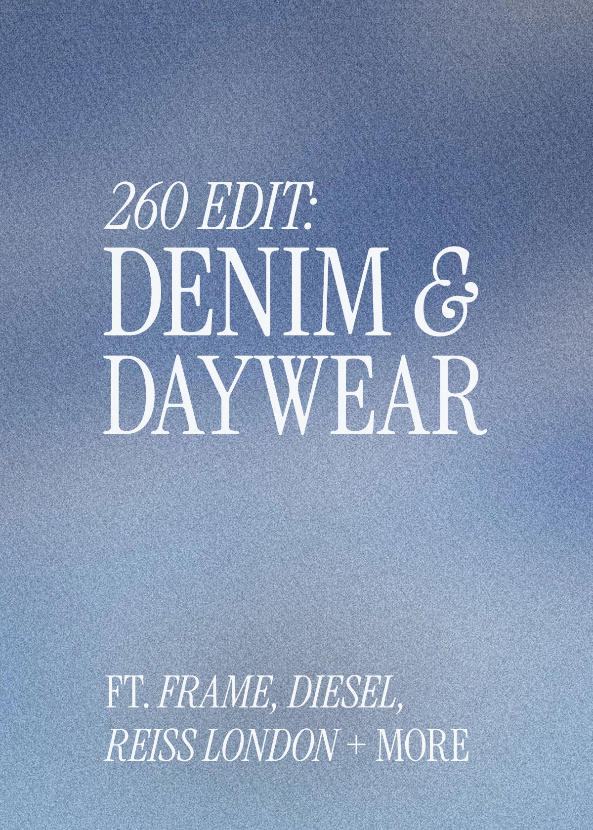 [IC] 260 Edit : Denim & Daywear  Line Pass, Miami